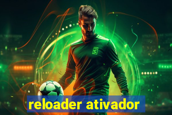 reloader ativador